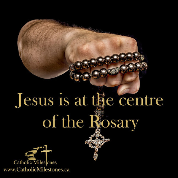 Jesus is at the centre of the Rosary